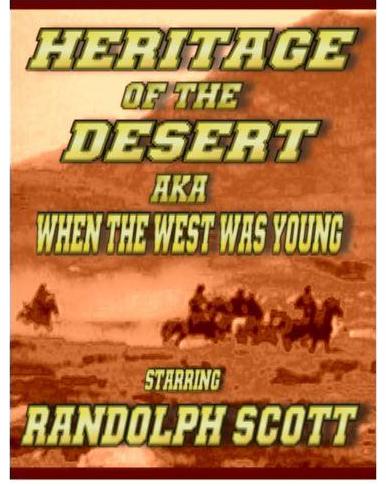 Heritage of the Desert ~ Randolph Scott